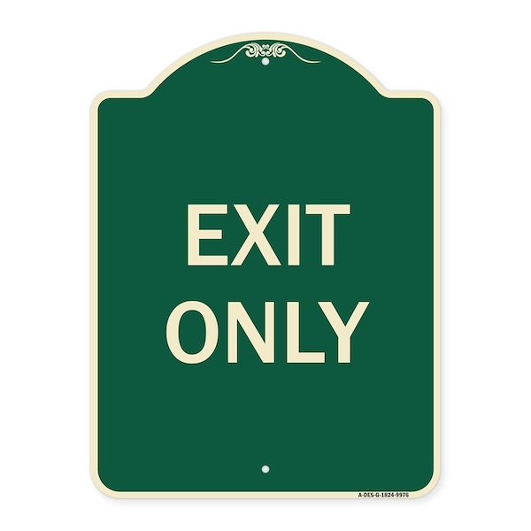 Designer Series Sign-Exit Only, Green Heavy-Gauge Aluminum, 24" H, 18" L, G-1824-9976